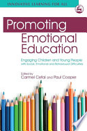 Promoting emotional education : engaging children and young people with social, emotional and behavioural difficulties /