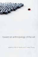 Toward an anthropology of the will /