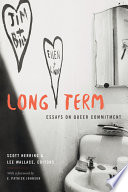 Long term : essays on queer commitment /