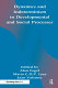 Dynamics and indeterminism in developmental and social processes /