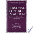 Personal control in action : cognitive and motivational mechanisms /