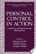 Personal control in action : cognitive and motivational mechanisms /