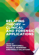 Relating Theory - Clinical and Forensic Applications /