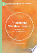Attachment Narrative Therapy : Applications and Developments /