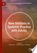 New Horizons in Systemic Practice with Adults /
