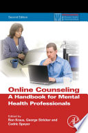 Online counselling : a handbook for mental health professionals.