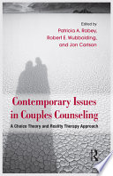 Contemporary issues in couples counseling : a choice theory and reality therapy approach /