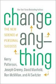 Change anything : the new science of personal success /