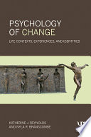 Psychology of change : life contexts, experiences, and identities /