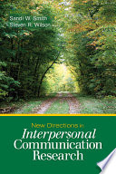 New directions in interpersonal communication research /