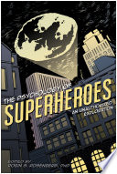 The psychology of superheroes : an unauthorized exploration /