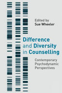 Difference and diversity in counselling : contemporary psychodynamic perspectives /