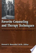 Favorite counseling and therapy techniques : 51 therapists share their most creative strategies /