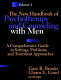 The new handbook of psychotherapy and counseling with men : a comprehensive guide to settings, problems, and treatment approaches /