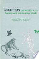 Deception : perspectives on human and nonhuman deceit /