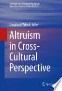 Altruism in cross-cultural perspective /