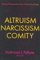 Altruism, narcissism, comity : research perspectives from Current psychology /