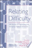 Relating difficulty : the processes of constructing and managing difficult interaction /