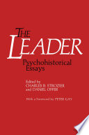 The Leader : psychohistorical essays /