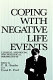 Coping with negative life events : clinical and social psychological perspectives /