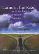 Turns in the road : narrative studies of lives in transition /