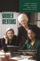 A handbook for women mentors : transcending barriers of stereotype, race, and ethnicity /