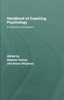 Handbook of coaching psychology : a guide for practitioners /