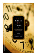 The thief of time : philosophical essays on procrastination /