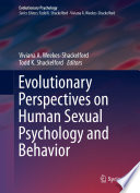 Evolutionary perspectives on human sexual psychology and behavior /
