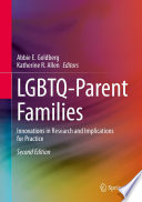 LGBTQ-Parent Families : Innovations in Research and Implications for Practice /