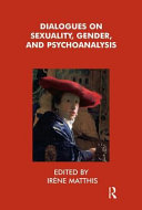 Dialogues on sexuality, gender, and psychoanalysis /