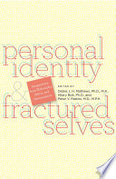 Personal identity and fractured selves : perspectives from philosophy, ethics, and neuroscience /