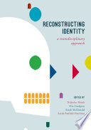 Reconstructing identity : a transdisciplinary approach /