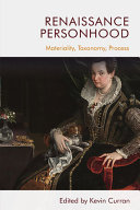 Renaissance personhood : materiality, taxonomy, process /