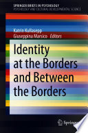Identity at the Borders and Between the Borders /