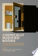 Chemically modified bodies : the use of diverse substances for appearance enhancement /