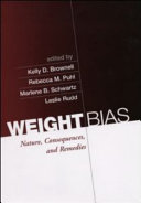 Weight bias : nature, consequences, and remedies /