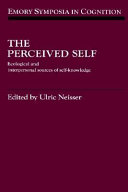 The Perceived self : ecological and interpersonal sources of self-knowledge /
