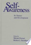 Self-awareness : its nature and development /