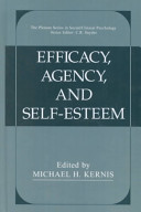 Efficacy, agency, and self-esteem /