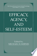 Efficacy, agency, and self-esteem /