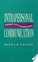 Intrapersonal communication : different voices, different minds /