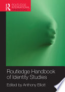 Routledge handbook of identity studies /