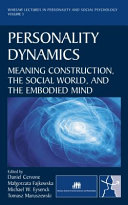Personality dynamics : meaning construction, the social world, and the embodied mind /