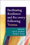 Facilitating resilience and recovery following trauma /