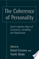 The coherence of personality : social-cognitive bases of consistency, variability, and organization /