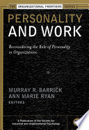 Personality and work : reconsidering the role of personality in organizations /
