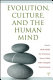 Evolution, culture, and the human mind /