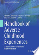 Handbook of Adverse Childhood Experiences : A Framework for Collaborative Health Promotion /