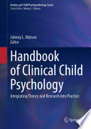 Handbook of Clinical Child Psychology : Integrating Theory and Research into Practice /